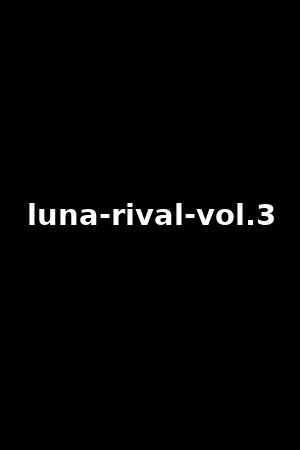 Luna Rival Vol Luna Rival Chad White Xb