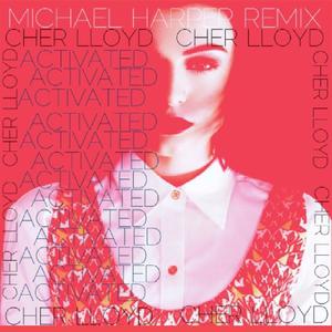 Cher Lloyd - Activated (Michael Harper Remix)