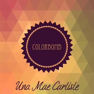 Una Mae Carlisle - Colorbomb