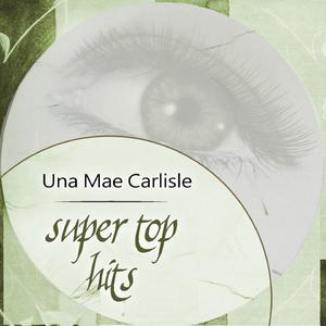 Una Mae Carlisle - Super Top Hits