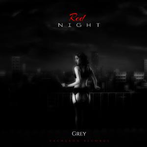 Grey - Red Night