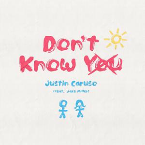 Justin Caruso - Don't Know You