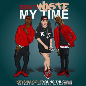 Keyshia Cole - Don't Waste My Time (feat. Young Thug) - Single