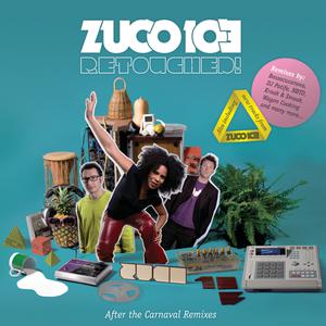 Zuco 103 - Retouched! After The Carnaval Remixes