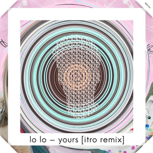 Yours (Itro Remix)