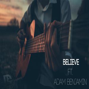 Believe (feat. Adam Benjamin)