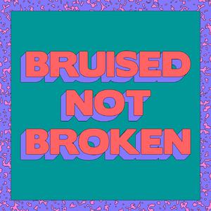 Bruised Not Broken (Tazer Remix)