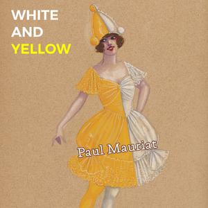 Paul Mauriat - White and Yellow