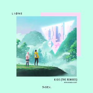 LIONE - Kids (with Miranda Glory) [The Remixes]