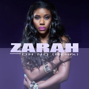 Zarah - Oh No (Remix)