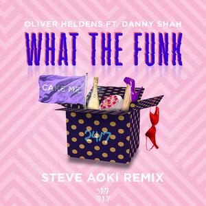 Oliver Heldens - What The Funk (feat. Danny Shah) (Steve Aoki Remix)