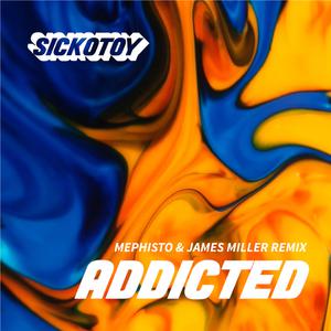 Addicted (Mephisto & James Miller Remix)