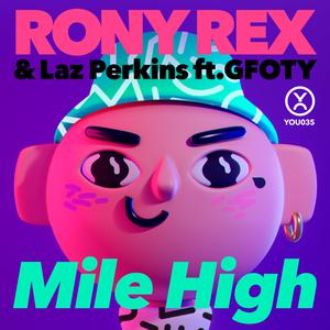 Rony Rex - Mile High