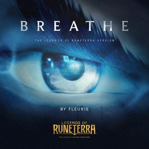 Fleurie - Breathe (Legends of Runeterra Remix)