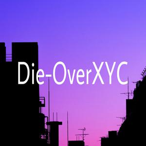 Die-OverXYC - ¬Stay home¬