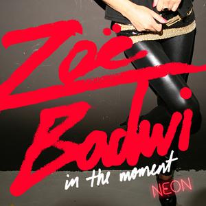 Zoe Badwi - In The Moment (Remixes)