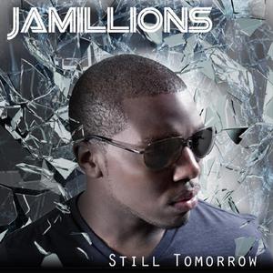 Jamillions - Still Tomorrow