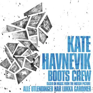 Boots Crew (From "Alle Utlendinger Har Lukka Gardiner")