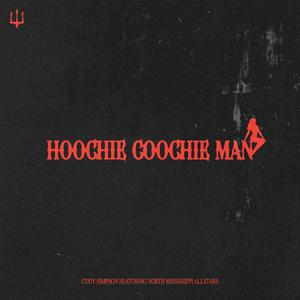 Hoochie Coochie Man (feat. North Mississippi Allstars)