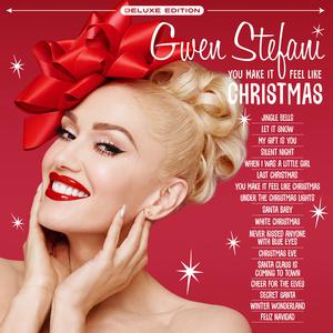 Gwen Stefani - You Make It Feel Like Christmas (Deluxe Edition)