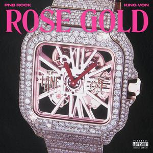PnB Rock - Rose Gold (feat. King Von)