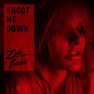 Zoe Badwi - Shoot Me Down (Remixes)