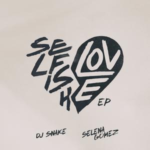 DJ Snake - Selfish Love EP