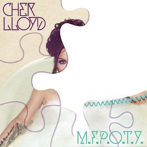 Cher Lloyd - M.F.P.O.T.Y.