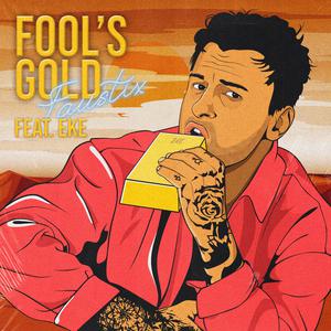Fool's Gold (feat. EKE)