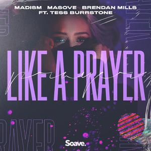 Madism - Like A Prayer (feat. Tess Burrstone)