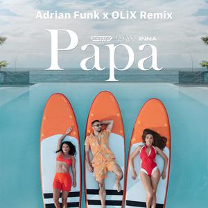 Papa (Adrian Funk x OLiX Remix)