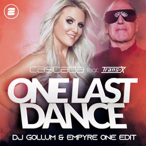 Cascada - One Last Dance (DJ Gollum & Empyre One Edit)