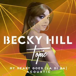 Becky Hill - My Heart Goes (La Di Da) (Acoustic)