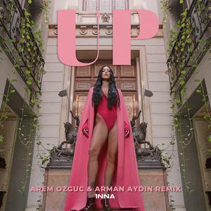 INNA - UP (Arem Ozguc & Arman Aydin Remix)