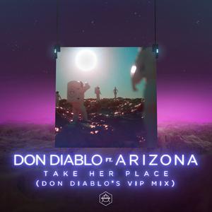 Don Diablo - Take Her Place (Don Diablo's VIP Mix)