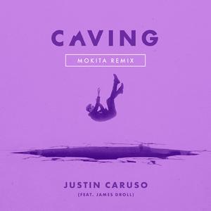 Justin Caruso - Caving (feat. James Droll) [Mokita Remix]