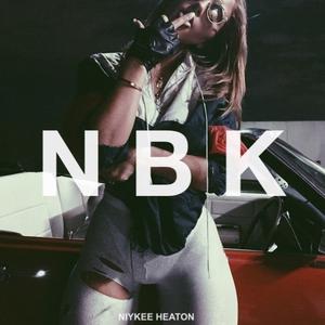 Niykee Heaton - NBK