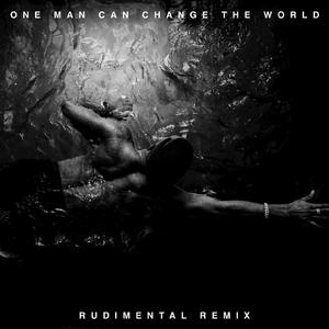 One Man Can Change the World (Rudimental Remix)