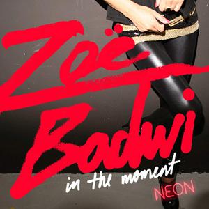 Zoe Badwi - In the Moment (TV Rock Radio Edit)
