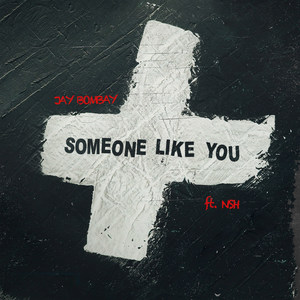 Jay Bombay - Someone Like You