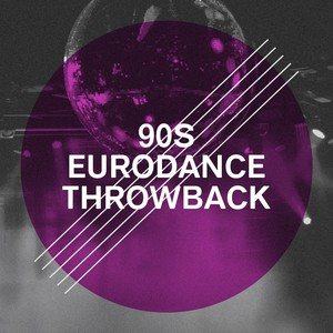 Best of Eurodance - 90S Eurodance Throwback