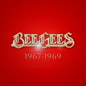 Bee Gees: 1967 - 1969