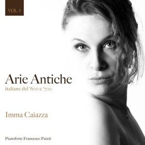 Imma Caiazza - Arie Antiche, Vol. 1
