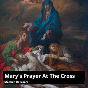 Marys Prayer at the Cross