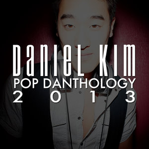 DJ Daniel Kim - Pop Danthology 2013 - Single