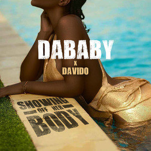 DaBaby - SHOWING OFF HER BODY
