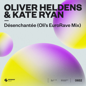 Oliver Heldens - Désenchantée (Oli’s EuroRave Mix)