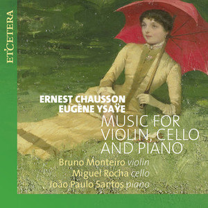 Eugène Ysaÿe - Ysaÿe: Music for Violin, Cello and Piano
