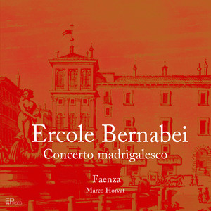 Faenza - Bernabei: Concerto madrigalesco