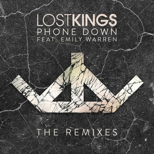 Lost Kings - Phone Down (Remixes) [Explicit]